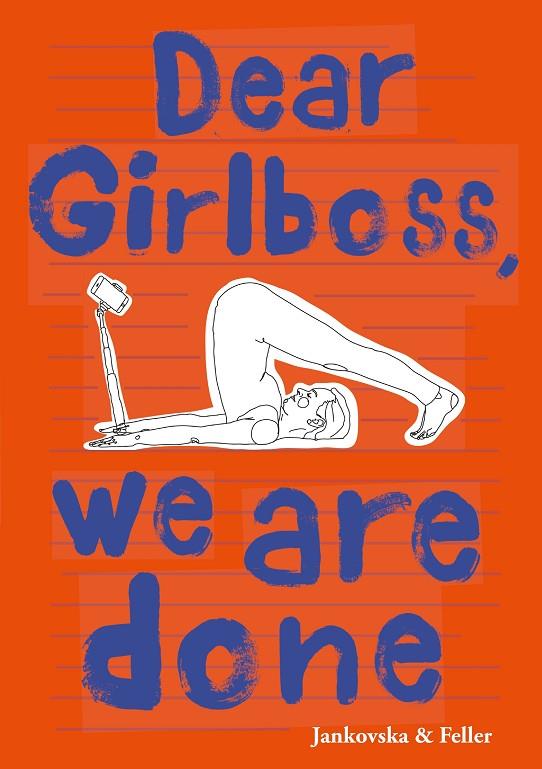 DEAR GIRLBOSS, WE ARE DONE | 9783751921565 | JANKOVSKA, BIANCA / FELLER, JULIA