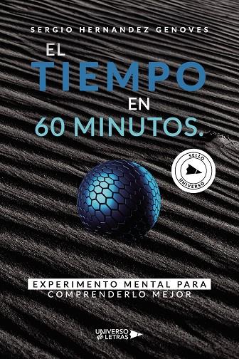 TIEMPO EN 60 MINUTOS, EL. EXPERIMENTO MENTAL PARA COMPRENDERLO MEJOR | 9788418385421 | HERNANDEZ GENOVES, SERGIO
