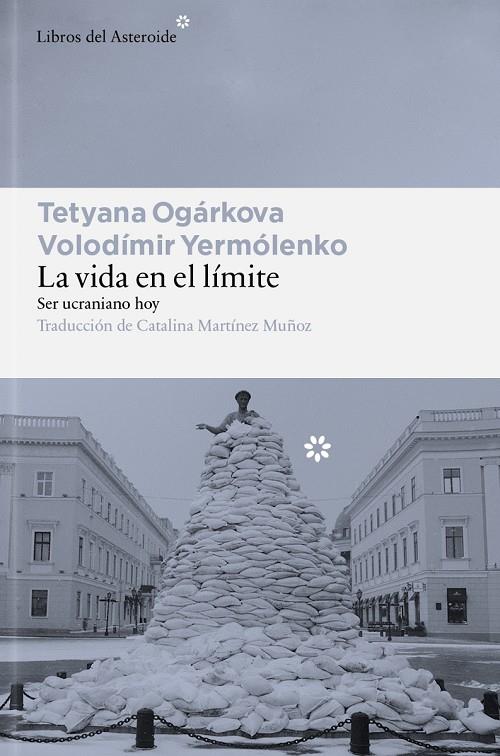 VIDA EN EL LÍMITE, LA | 9791388056185 | OGÁRKOVA, TETYANA / YERMÓLENKO, VOLODÍMIR
