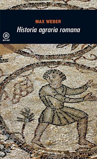 HISTORIA AGRARIA ROMANA | 9788473395526 | WEBER, MAX