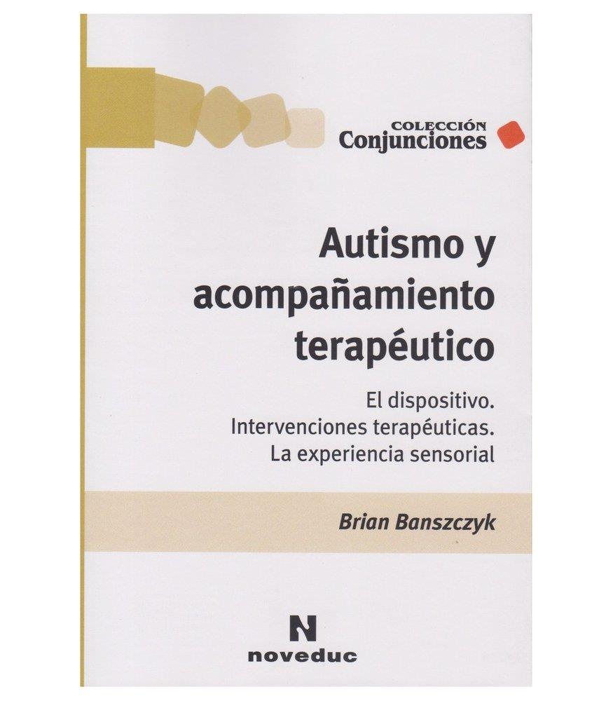 AUTISMO Y ACOMPAÑAMIENTO TERAPEUTICO | 9786316603968 | BANSZCZYK, BRIAN