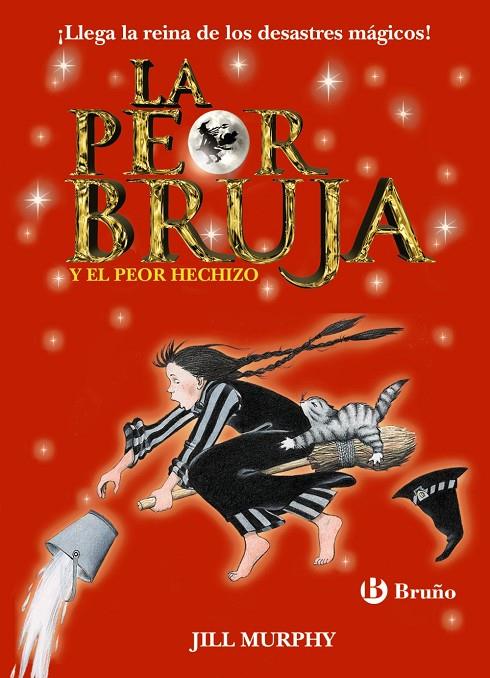 PEOR BRUJA Y EL PEOR HECHIZO, LA | 9788469605455 | MURPHY, JILL