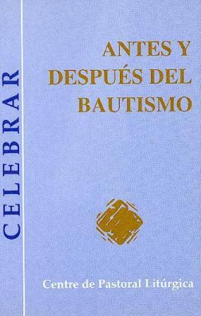 ANTES Y DESPUÉS DEL BAUTISMO | 9788474677225 | RAVENTÓS SURIÀ, MIQUEL