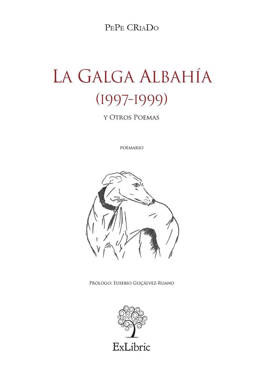 GALGA ALBAHIA (1997-1999) Y OTROS POEMAS, LA | 9791387528805 | CRIADO, PEPE