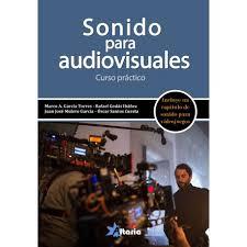 SONIDO PARA AUDIOVISUALES | 9788494988158 | GARCÍA TORRES, MARCO A.