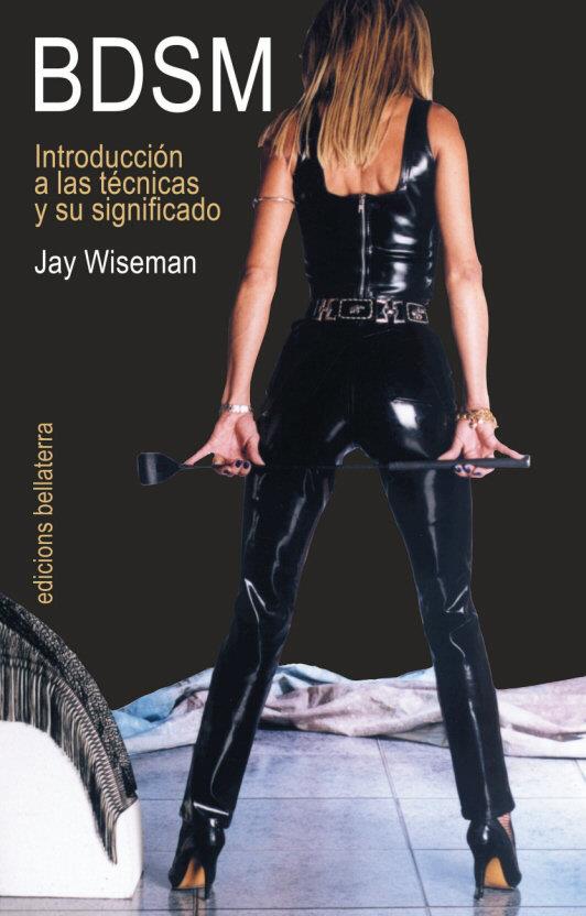 BDSM. Introducción a las técnicas y su significado | 9788472902640 | WISEMAN, JAY