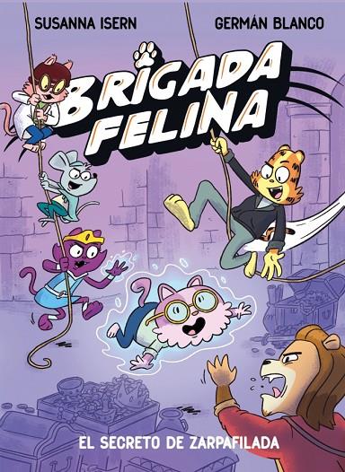 BRIGADA FELINA 02 : EL SECRETO DE ZARPAFILADA | 9788448873639 | ISERN, SUSANNA
