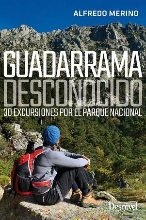 GUADARRAMA DESCONOCIDO | 9788498295207 | MERINO SÁNCHEZ, ALFREDO
