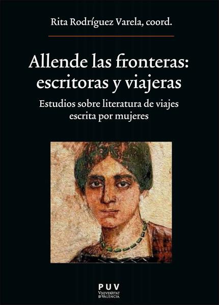 ALLENDE LAS FRONTERAS : ESCRITORAS Y VIAJERAS | 9788411186940 | VARIOS AUTORES