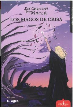 GUERREROS DE LA MARCA 05, LOS. LOS MAGOS DE CRISA | 9788412844283 | AGEA, ALFREDO G.