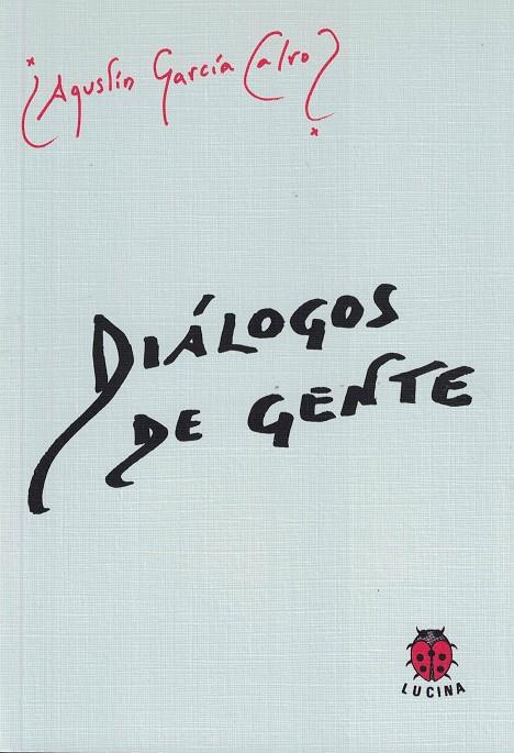 DIÁLOGOS DE GENTE | 9788485708659 | GARCIA CALVO, AGUSTIN