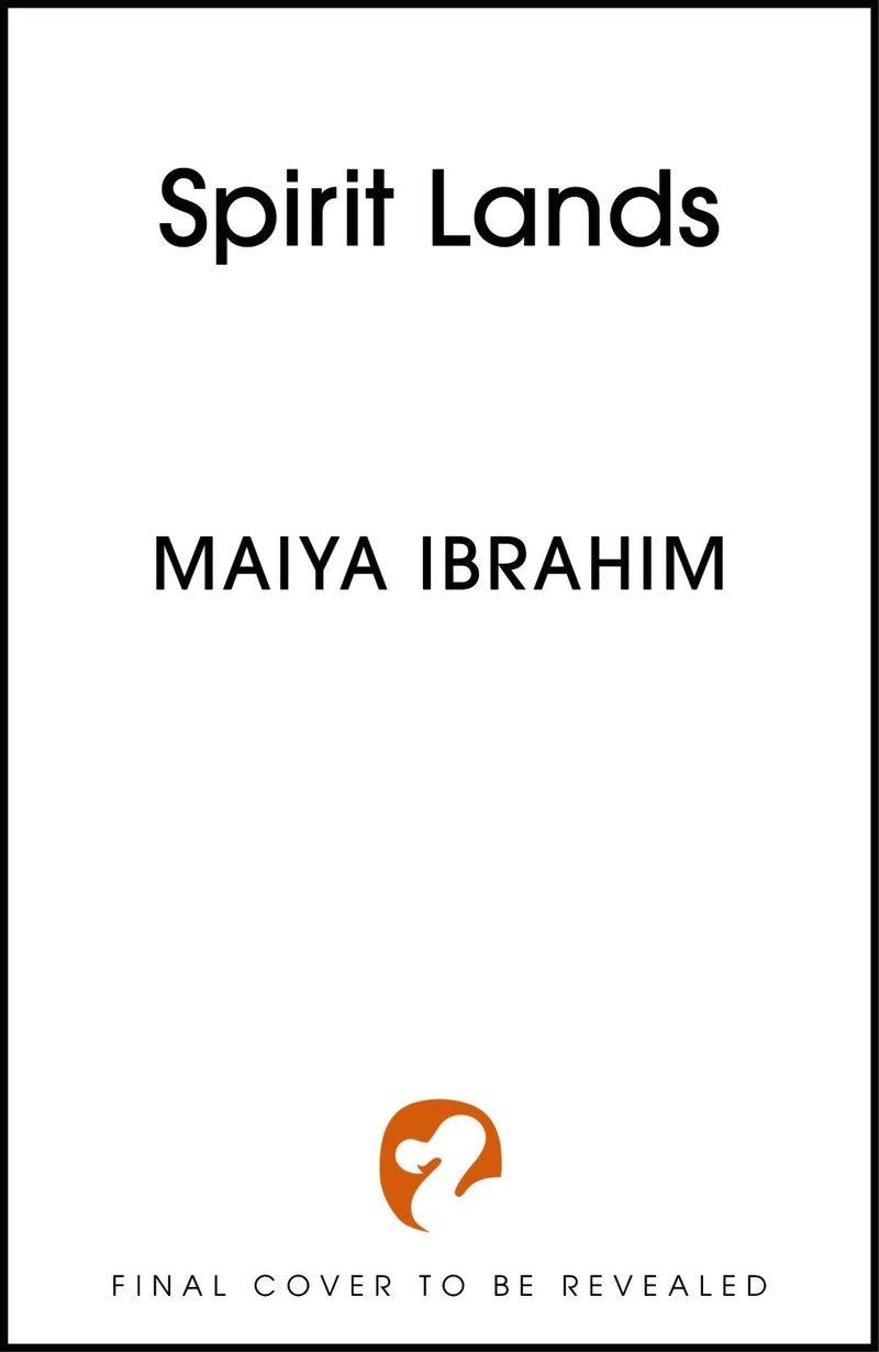 SPIRIT LANDS | 9781399702140 | IBRAHIM, MAIYA