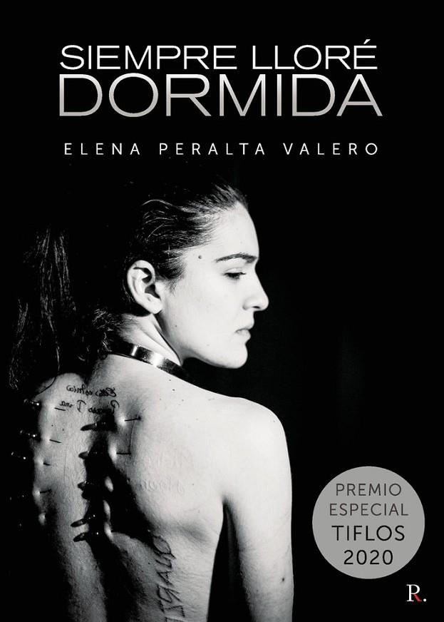 SIEMPRE LLORÉ DORMIDA | 9788418990595 | PERALTA VALERO, ELENA