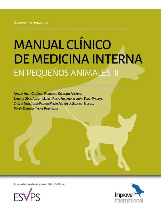 MANUAL CLINICO DE MEDICINA INTERNA EN PEQUEÑOS ANIMALES II | 9781910455661 | AGUT GIMÉNEZ, AMALIA/CLEMENTE VICARIO, FRANCISCO/DÍAZ, SANDRA/LLORET ROCA, ALBERT/LUJÁN FELIU-PASCUA