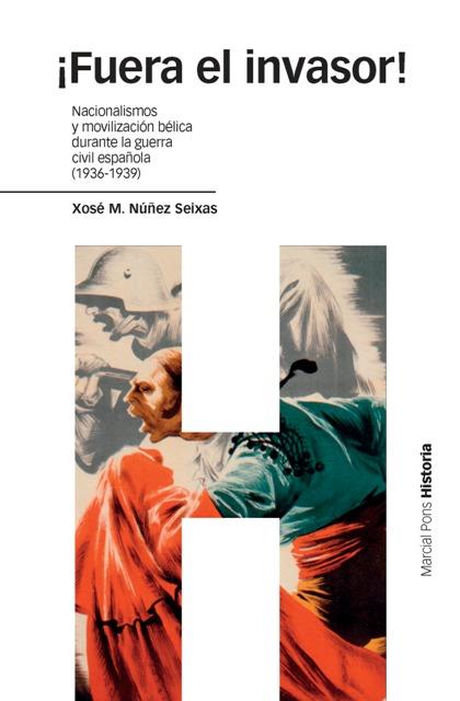 ¡FUERA EL INVASOR! | 9788496467378 | NUÑEZ SEIXAS, XOSE M.