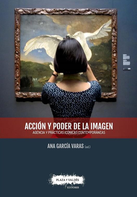 ACCIÓN Y PODER DE LA IMAGEN | 9788417121297 | GARCIA VARAS, ANA