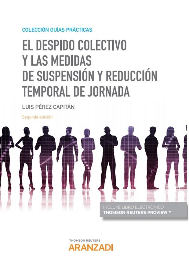 DESPIDO COLECTIVO Y LAS MEDIDAS DE SUSPENSION Y REDUCCION TEMPORAL | 9788413469348 | PEREZ CAPITAN