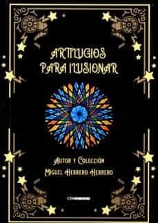 ARTILUGIOS PARA ILUSIONAR | 9788412049619 | HERRERO HERRERO, MIGUEL