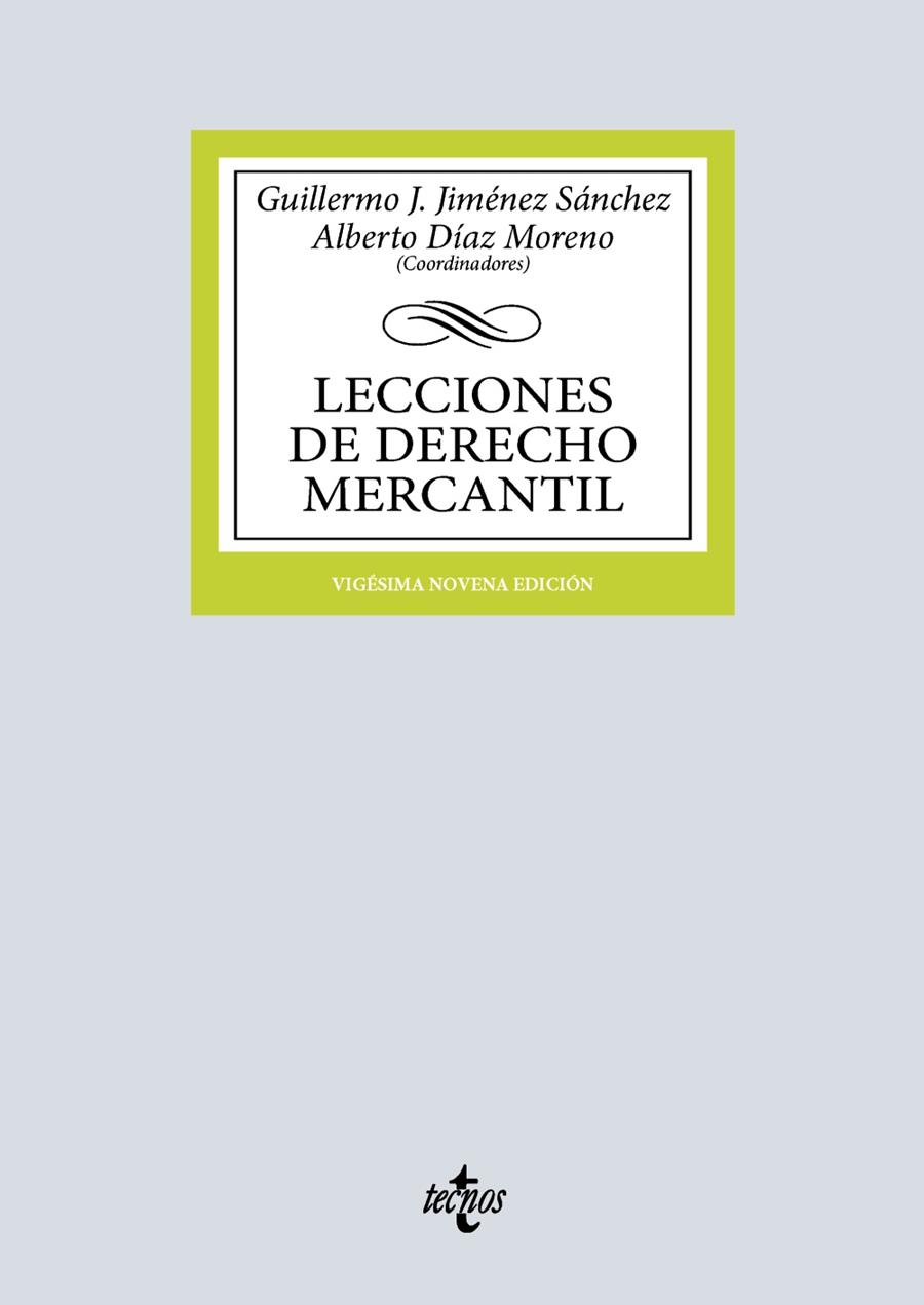 LECCIONES DE DERECHO MERCANTIL | 9788430994601 | JIMÉNEZ SÁNCHEZ, GUILLERMO J./DÍAZ MORENO, ALBERTO/BAENA BAENA, PEDRO/CAMACHO DE LOS RÍOS, JAVIER/CR