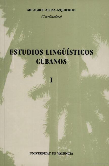 ESTUDIOS LINGÜÍSTICOS CUBANOS I | 9788437047041 | VARIOS AUTORES