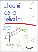 CAMÍ DE LA FELICITAT, EL | 9788482976334 | BENSON, BERNARD
