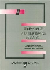 INTRODUCCION A LA ELECTRONICA DE MEDIDA I | 9788481380811