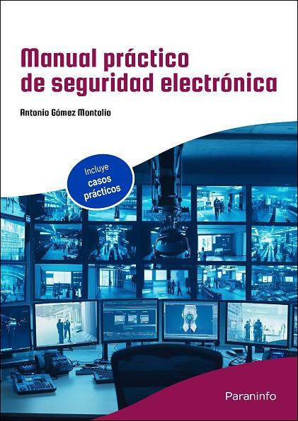 MANUAL PRACTICO DE SEGURIDAD ELECTRONICA | 9788428371742 | GOMEZ MONTOLIO, ANTONIO