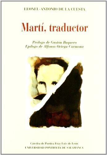 MARTÍ, TRADUCTOR | 9788472993723 | CUESTA, LEONEL-ANTONIO DE LA