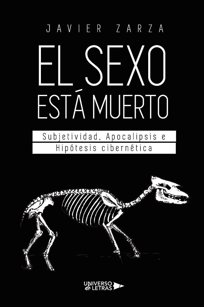 SEXO ESTÁ MUERTO, EL | 9788419389558 | ZARZA, JAVIER