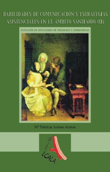 HABILIDADES COMUNICACION Y ESTRATEGIAS ASISTENCIALES EN EL ÁMBITO SANITARIO 2 | 9788496224650 | ACINAS ACINAS, PATRICIA