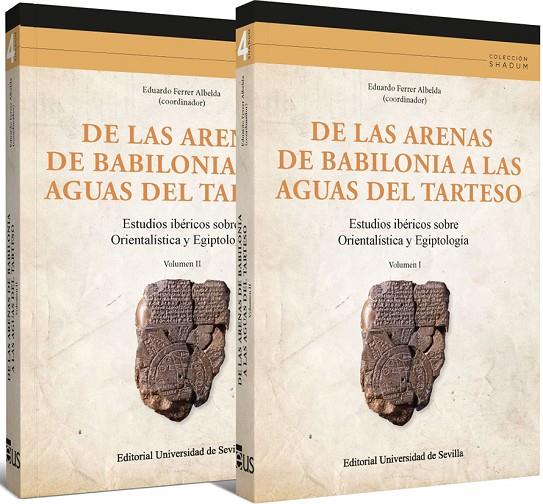 DE LAS ARENAS DE BABILONIA A LAS AGUAS DEL TARTESO (2 TOMOS) | 9788447226771 | FERRER ALBELDA, EDUARDO/ADALID VILLAR, LYDIA/ÁLVAREZ-PEDROSA, JUAN ANTONIO/ANNAEV, JALOLODDIN U./BAR