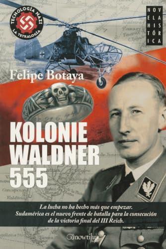 KOLONIE WALDNER 555 | 9788499673356 | FELIPE, BOTAYA