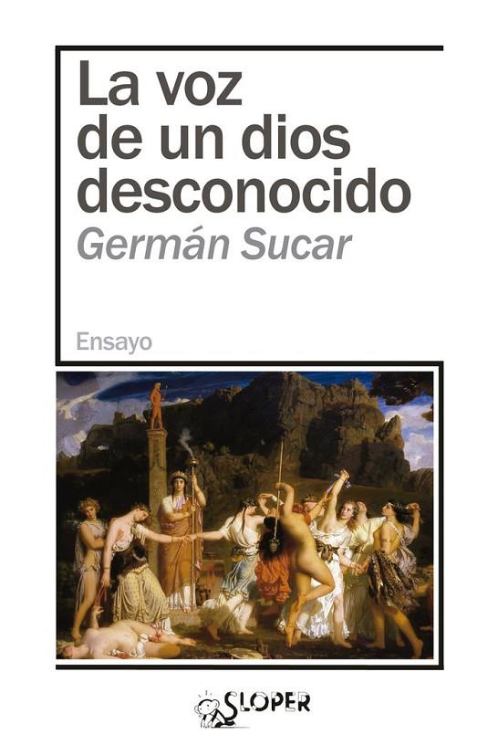 VOZ DE UN DIOS DESCONOCIDO, LA | 9788417200930 | SUCAR, GERMAN
