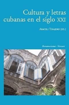 CULTURA Y LETRAS CUBANAS EN EL SIGLO XXI | 9788484893998