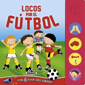 LOCOS POR EL FÚTBOL | 9788467720945 | SUSAETA, EQUIPO