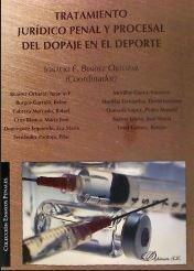 TRATAMIENTO JURÍDICO PENAL Y PROCESAL DEL DOPAJE EN EL DEPORTE. | 9788490856222 | BENITEZ ORTÚZAR, IGNACIO F.