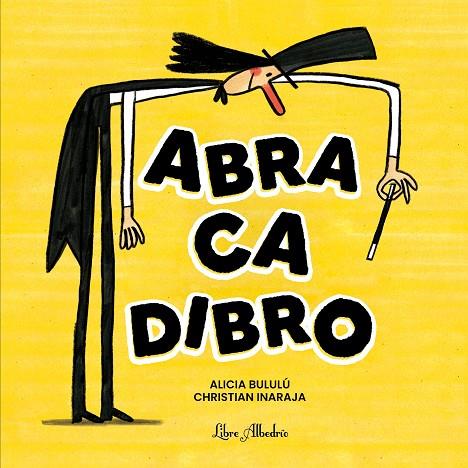 ABRACADIBRO | 9791399056853 | BULULÚ, ALICIA / INARAJA, CHRISTIAN