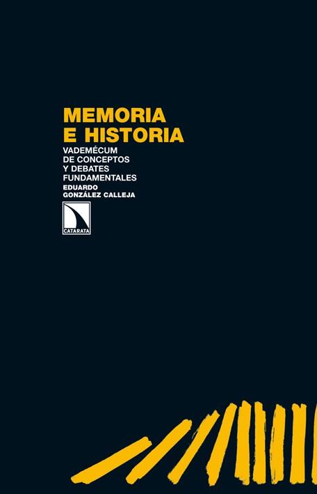 MEMORIA E HISTORIA | 9788483197943 | GONZALEZ CALLEJA, EDUARDO