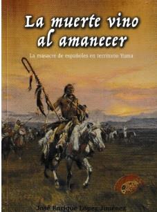 MUERTE VINO AL AMANECER, LA | 9788412150711 | LÓPEZ JIMÉNEZ, JOSÉ ENRIQUE