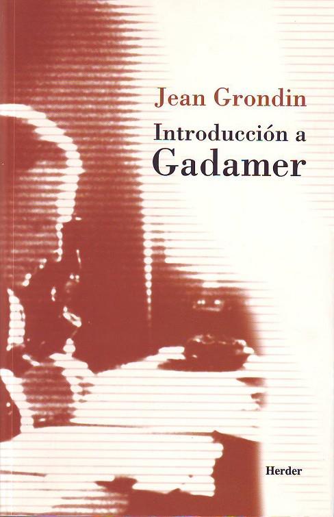 INTRODUCCIÓN A GADAMER | 9788425422980 | GRONDIN, JEAN