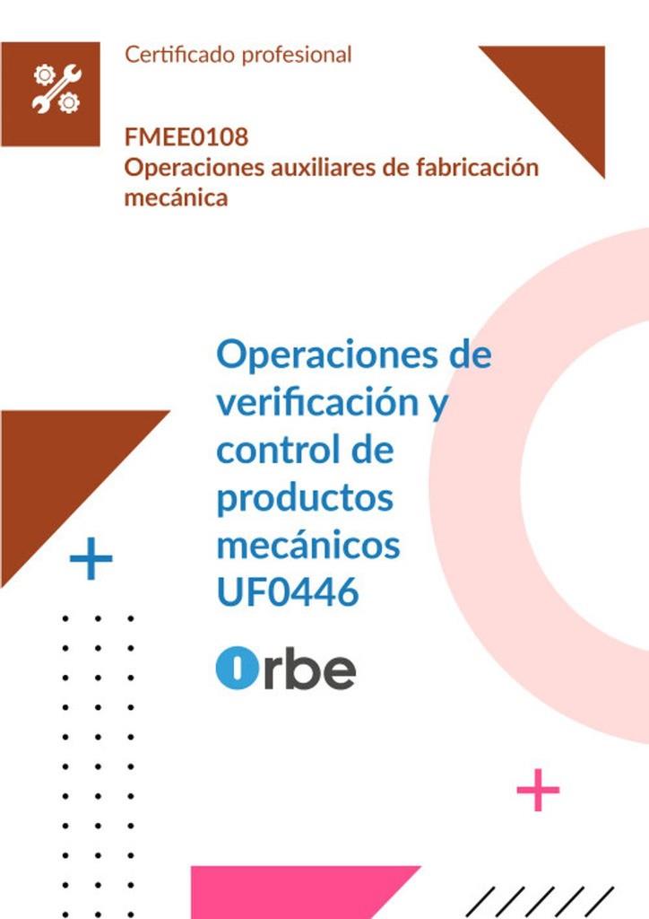 OPERACIONES DE VERIFICACION Y CONTROL DE PRODUCTOS MECANICOS. FMEE0108 | 9791388336713