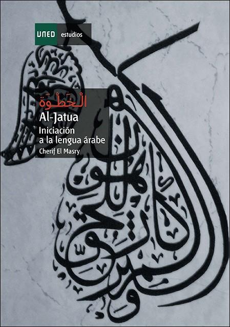 AL-JATUA. INICIACIÓN A LA LENGUA ÁRABE | 9788436280937 | HUSEIN EL MASRY, CHERIF FAROK