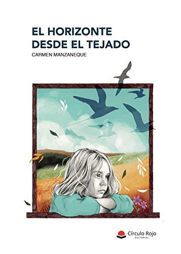 HORIZONTE DESDE EL TEJADO, EL | 9788413850757 | MANZANEQUE, CARMEN