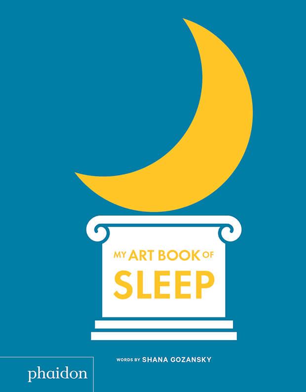 MY ART BOOK OF SLEEP | 9780714878652 | GOZANSKY, SHANA