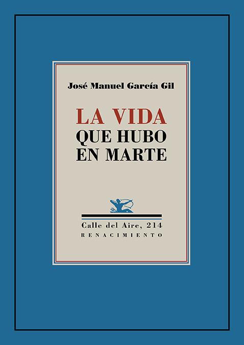 VIDA QUE HUBO EN MARTE, LA | 9788418818998 | GARCIA GIL, JOSE MANUEL