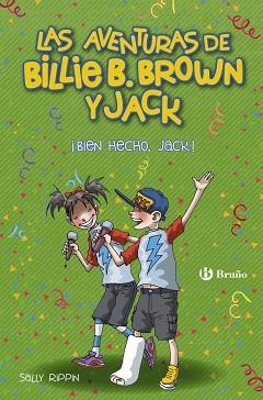 AVENTURAS DE BILLIE B. BROWN Y JACK 01, LAS : ¡BIEN HECHO, JACK! | 9788469624012 | RIPPIN, SALLY