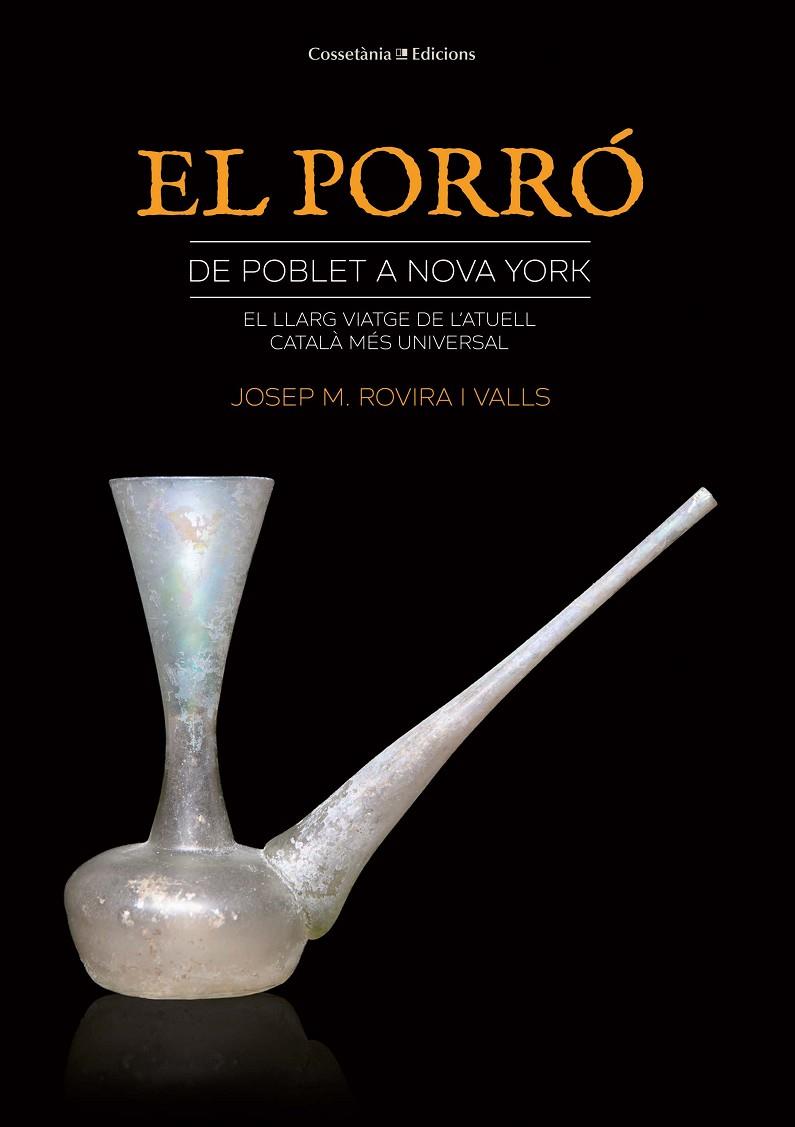 PORRÓ, EL : DE POBLET A NOVA YORK | 9788490347980 | ROVIRA I VALLS, JOSEP MARIA