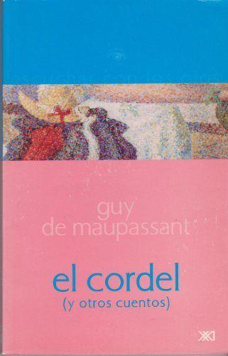 CORDEL Y OTROS CUENTOS | 9789682322587 | DE MAUPASSANT, GUY