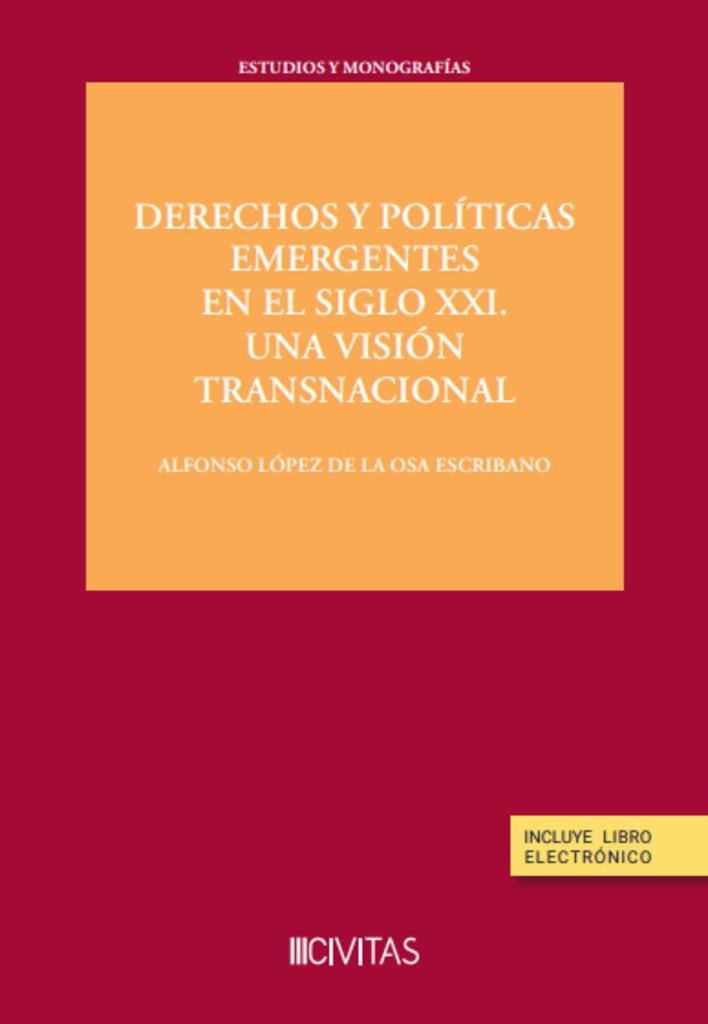 DERECHOS Y POLÍTICAS EMERGENTES EN EL SIGLO XXI. UNA VISIÓN TRANSNACIONAL | 9788410788336 | LÓPEZ DE LA OSA ESCRIBANO, ALFONSO