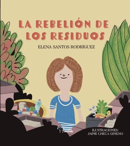 REBELION DE LOS RESIDUOS, LA | 9788419128089 | SANTOS RODRIGUEZ, ELENA
